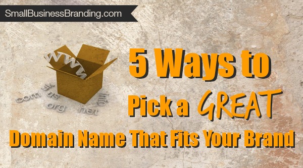 5 Ways to Pick a Great Domain Name-060514