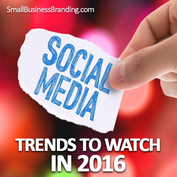 Social Media Trends to Watch in 2016