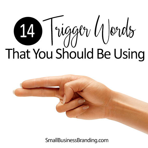 14 Trigger Words You Should Be Using