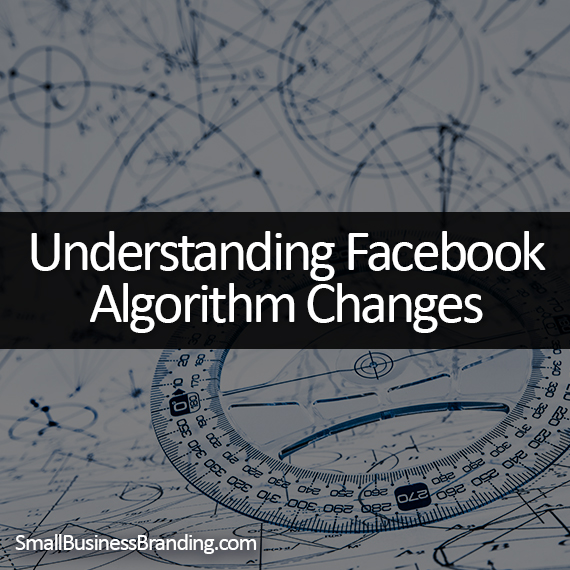 Understanding Facebook Algorithm Changes